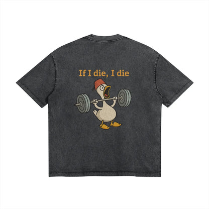 If i Die I Die