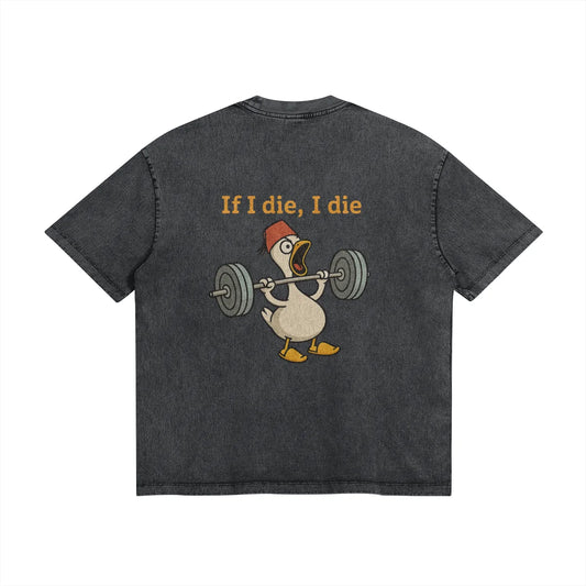 If i Die I Die