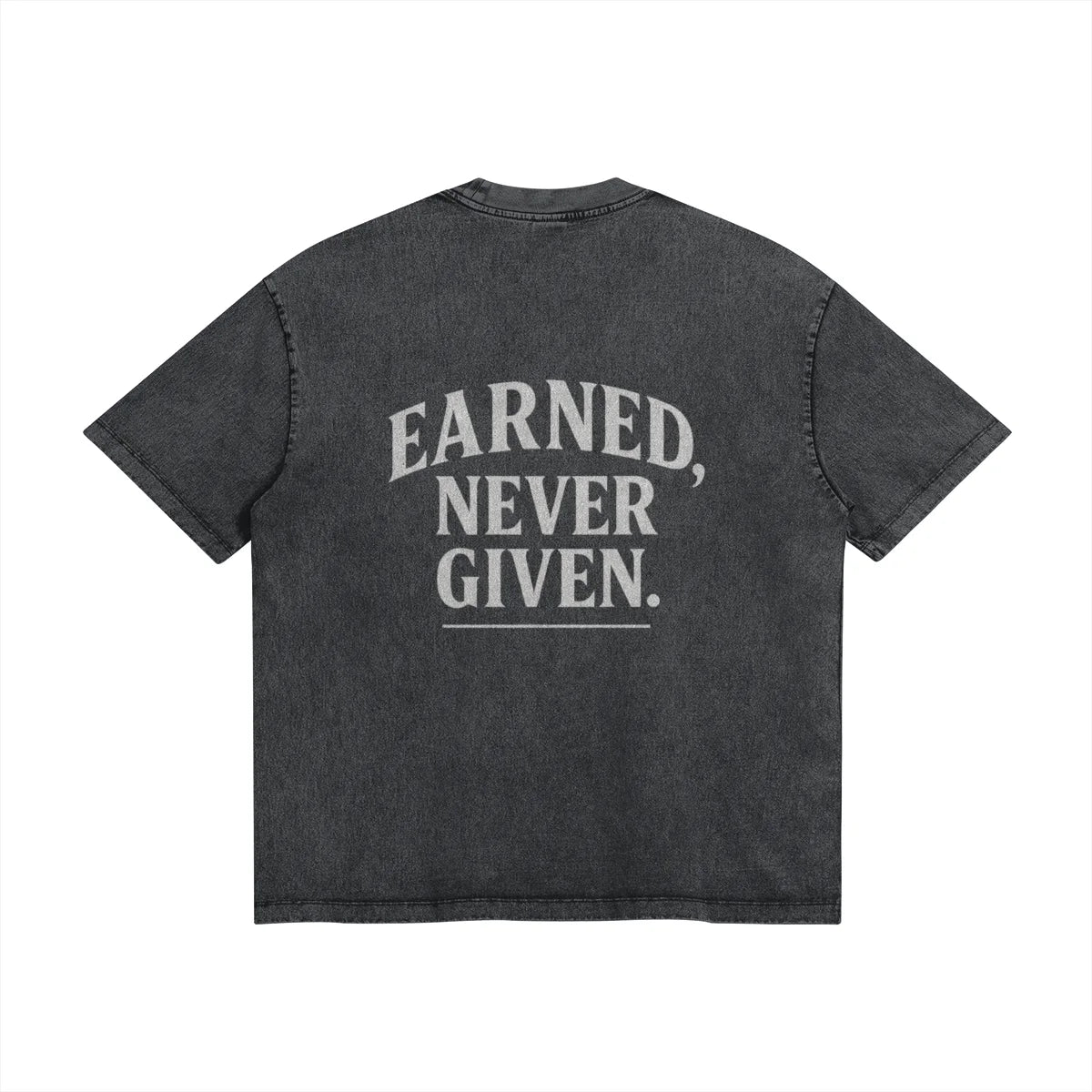 Earned Never Given